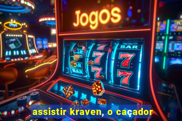 assistir kraven, o caçador